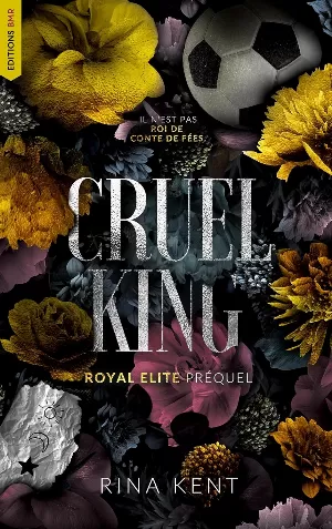 Royal Elite, Tome 0 : Cruel King